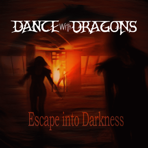 Dance With Dragons : Escape into Darkness